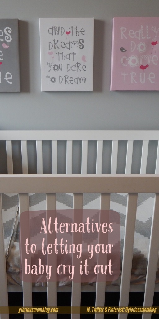Alternatives to letting your baby cry it out: my experiences with getting my kids to sleep without prolonged periods of crying.  Read it at gloriousmomblog.com. 
