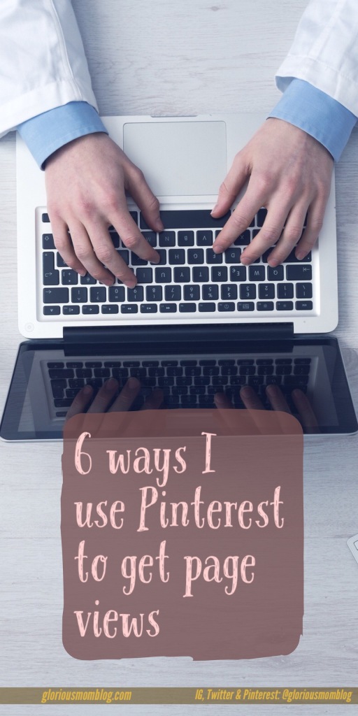 6 ways I use Pinterest to get blog views: read about my strategies for growing my online presence  using Pinterest, and what not to do, especially to avoid getting blocked or marked as spam. 